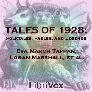 Tales of 1928: A Selection of Folktales, Fables, and Legends from Books Published in 1928