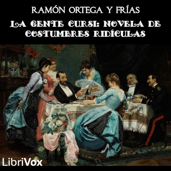 gente cursi: novela de costumbres ridículas