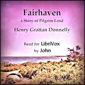 Fairhaven; a Story of Pilgrim Land