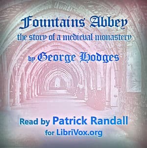 Fountains Abbey; the story of a mediaeval monastery