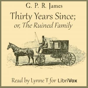 Thirty Years Since; or, The Ruined Family