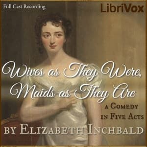 Wives as They Were, Maids as They Are