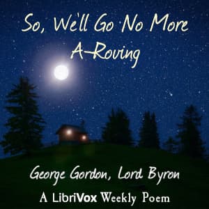 So, We'll Go No More A-Roving