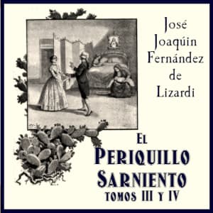 Periquillo Sarniento, tomos III y IV