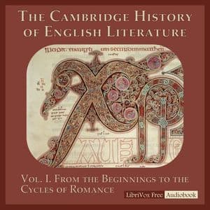 Cambridge History of English Literature, Volume 1: From the Beginnings to the Cycles of Romance