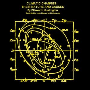 Climatic Changes. Their Nature and Causes
