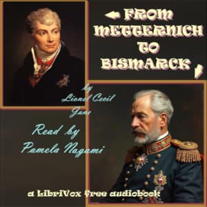 From Metternich to Bismarck: A Textbook of European History