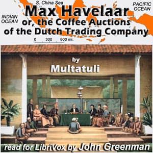 Max Havelaar; or, the Coffee Auctions of the Dutch Trading Company