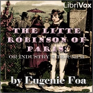 Little Robinson of Paris, or, Industry's Triumph