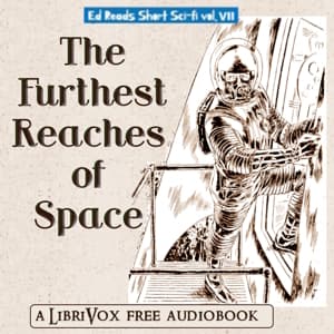 Furthest Reaches of Space (Ed Reads Short Sci-fi, vol. VIII)
