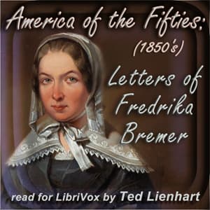 America of the Fifties: Letters of Fredrika Bremer