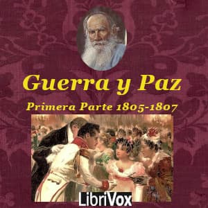 Guerra y la Paz: Primera Parte. Antes de Zilvitt (1805-1807)