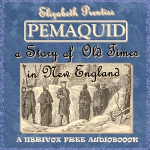 Pemaquid: a Story of Old Times in New England