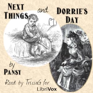 Next Things, and Dorrie's Day