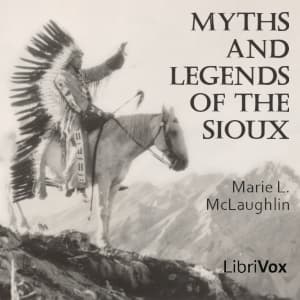Myths and Legends of the Sioux