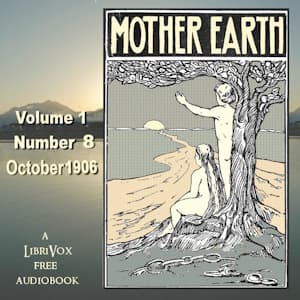 Mother Earth, Vol. 1 No. 8, October 1906