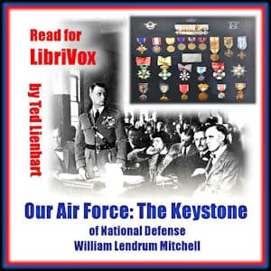 Our Air Force: The Keystone of National Defense