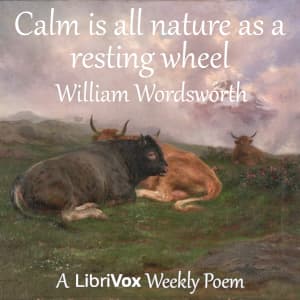 Calm is all nature as a resting wheel