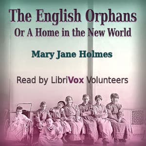 English Orphans; Or, A Home in the New World