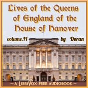 Lives of the Queens of England of the House of Hanover, volume 2