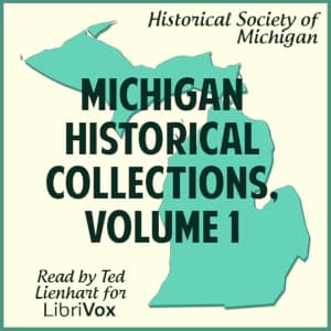 Michigan Historical Collections, Volume 1
