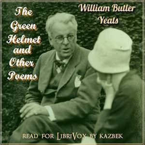 From The Green Helmet and Other Poems