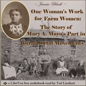 One Woman's Work for Farm Women: The Story of Mary A. Mayo's Part in Rural Social Movements