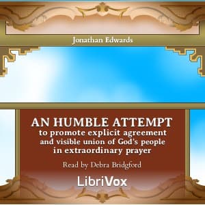 Humble Attempt to Promote Explicit Agreement and Visible Union of God's People in Extraordinary Prayer, . . .