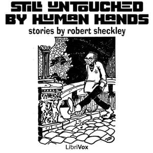 Still Untouched by Human Hands: Short Stories
