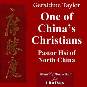 One of China's Christians: Pastor Hsi of North China