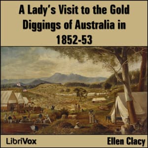 Lady's Visit to the Gold Diggings of Australia in 1852-53
