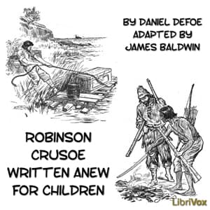 Robinson Crusoe Written Anew for Children