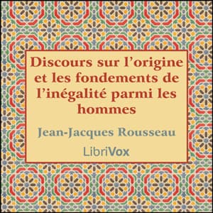 Discours sur l’origine et les fondements de l’inégalité parmi les hommes