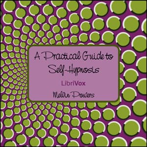Practical Guide to Self-Hypnosis