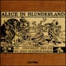 Alice in Blunderland: an Iridescent Dream