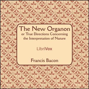 New Organon Or True Directions Concerning The Interpretation of Nature