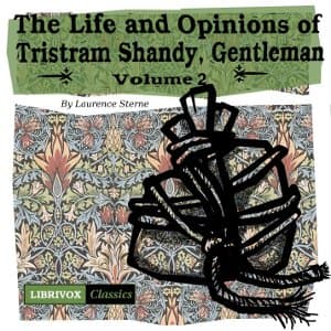 Life and Opinions of Tristram Shandy, Gentleman Vol. 2