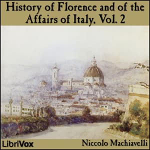 History of Florence and of the Affairs of Italy, Vol. 2