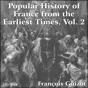 Popular History of France from the Earliest Times vol 2