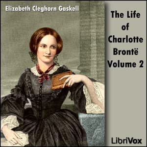 Life Of Charlotte Brontë Volume 2