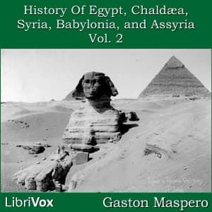 History Of Egypt, Chaldea, Syria, Babylonia, and Assyria, Vol. 2