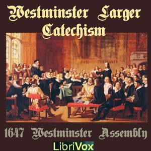 Westminster Larger Catechism