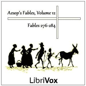 Aesop's Fables, Volume 12 (Fables 276-284)