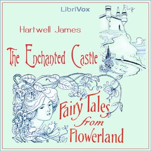 Enchanted Castle: Fairy Tales from Flowerland