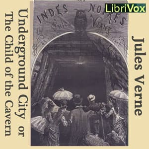 Underground City or the Child of the Cavern