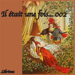 Il était une fois... - 002 (contes pour enfants)