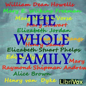 Whole Family: a Novel by Twelve Authors