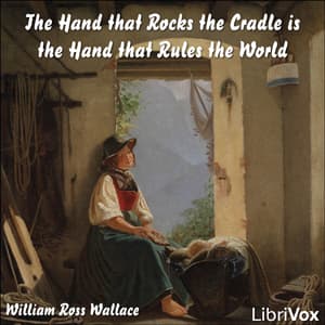 Hand that Rocks the Cradle is the Hand that Rules the World