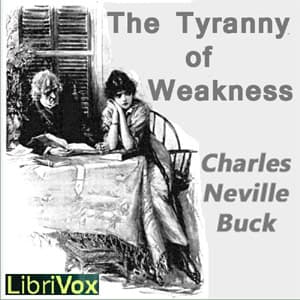 Tyranny of Weakness