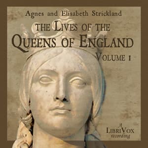 Lives of the Queens of England Volume 1